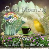 254966-Good-Morning-Jesus-Will-Lead-The-Way (1)