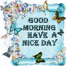 Good Morning Have A Nice Day Gif Image
